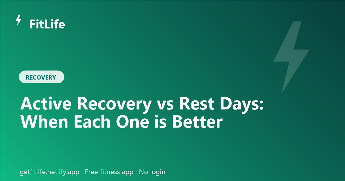 Active Recovery vs Rest Days: When Each One is Better