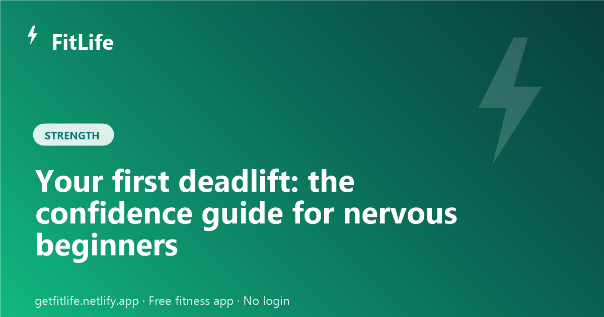 Your first deadlift: the confidence guide for nervous beginners