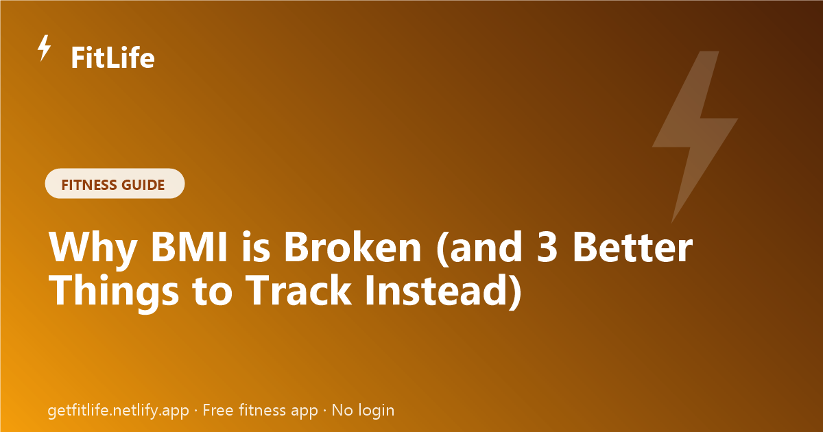 Why BMI is Broken (and 3 Better Things to Track Instead)