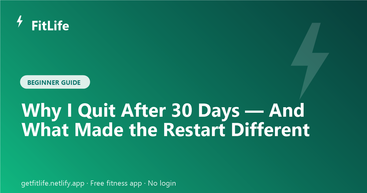 Why I Quit After 30 Days — And What Made the Restart Different