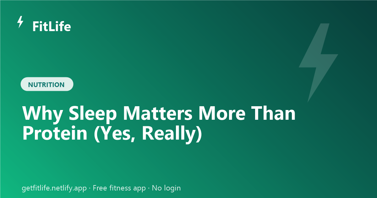 Why Sleep Matters More Than Protein (Yes, Really)